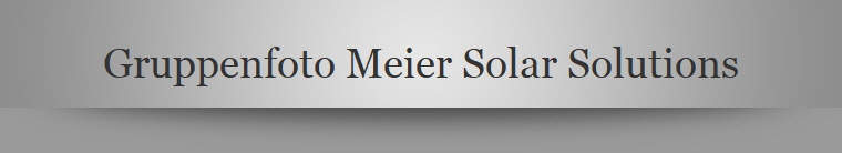Gruppenfoto Meier Solar Solutions